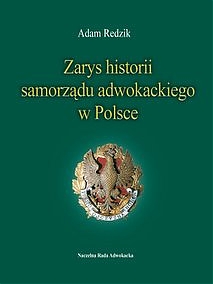 Zarys historii samorządu adwokackiego w Polsce - wydanie 1. w 2007, wydanie 2.  w 2010.

