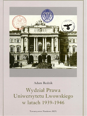 Wydział Prawa Uniwersytetu Lwowskiego w latach 1939-1946 
