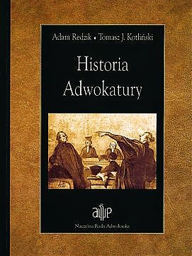 Adam Redzik, Tomasz J. Kotliński, Historia Adwokatury, wyd. 1, Warszawa 2012, wyd. 2, Warszawa 2012.