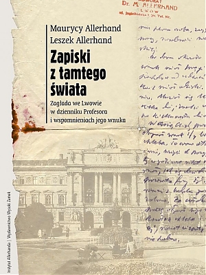 Maurycy Allerhand, Leszek Allerhand, Zapiski z tamtego świata. Zagłada we Lwowie w dziennikach Profesora i we wspomnieniach jego wnuka - w wersji elektronicznej 